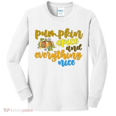 Pumpkin Spice And Everything Nice Halloween Kids Long Sleeve Shirt