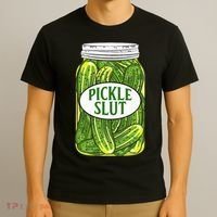 Pickle Slut A Girl Who Loves Pickles Canning Food Quote T-Shirt thumb 3