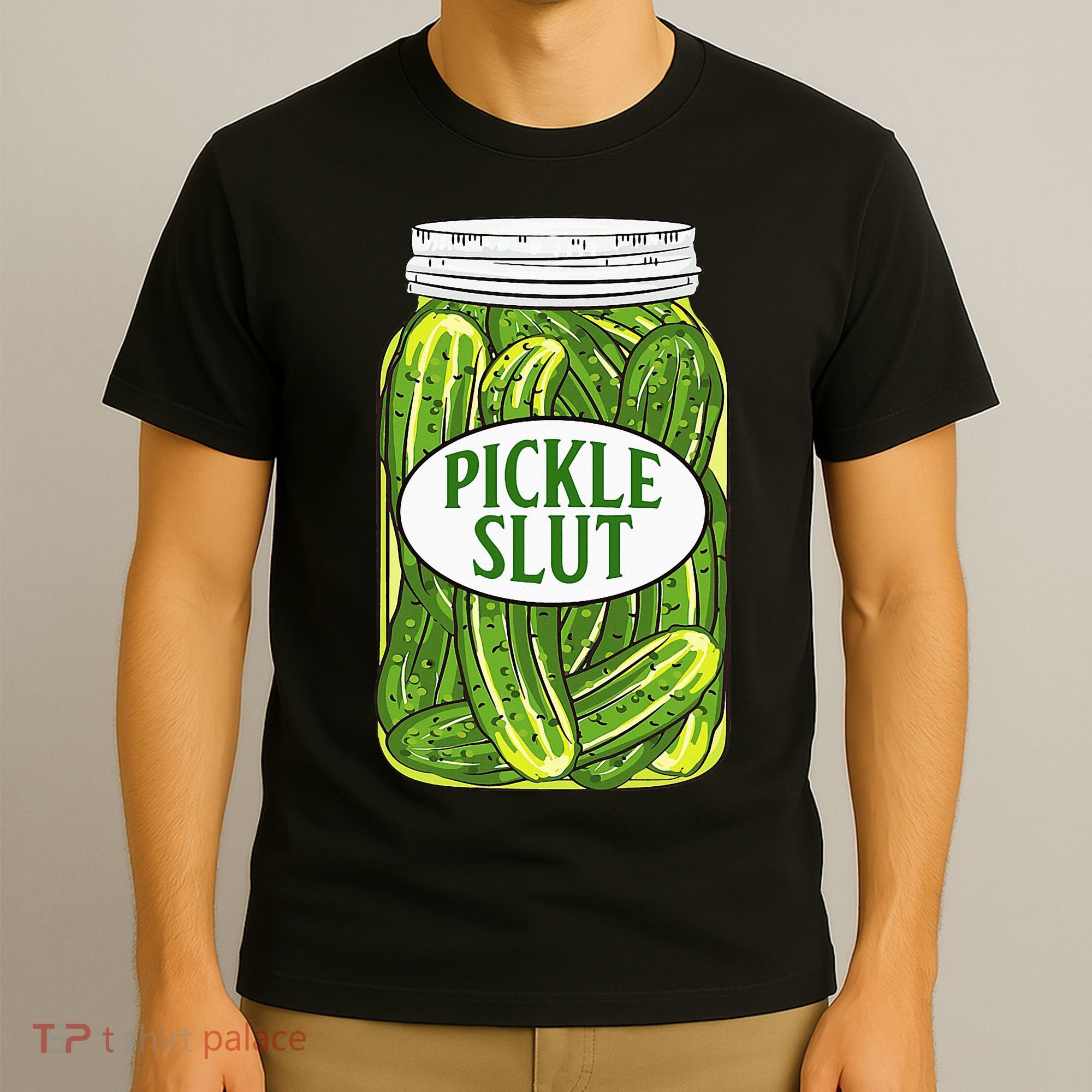 Pickle Slut A Girl Who Loves Pickles Canning Food Quote T-Shirt