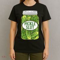 Pickle Slut A Girl Who Loves Pickles Canning Food Quote T-Shirt thumb 4
