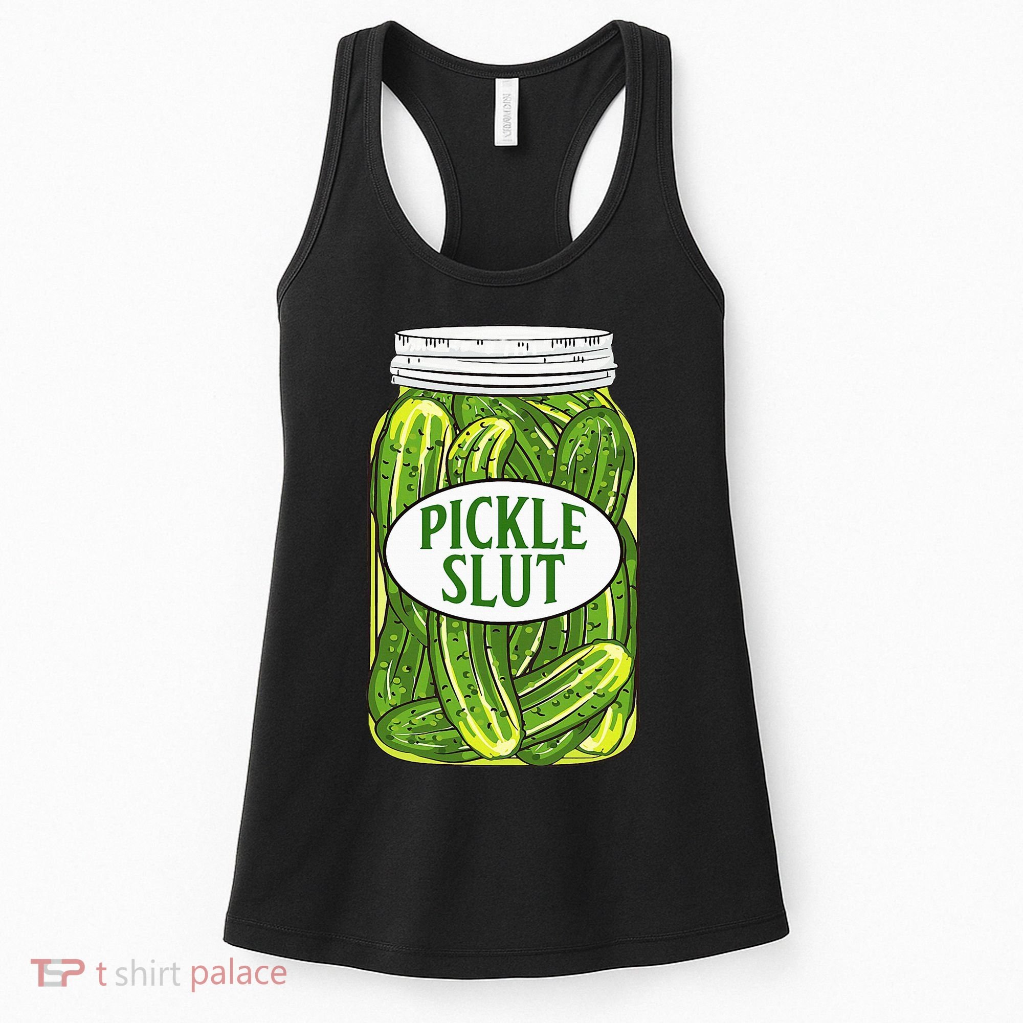 Pickle Slut A Girl Who Loves Pickles Canning Food Quote Women's Tank Top