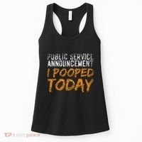 Public Service Announcement I Pooped Today Poop Women's Tank Top thumb 0