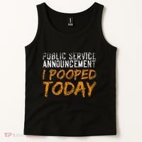 Public Service Announcement I Pooped Today Poop Tank Top thumb 2