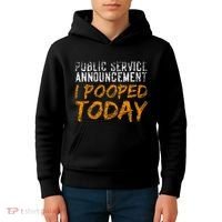 Public Service Announcement I Pooped Today Poop Kids Hoodie thumb 4
