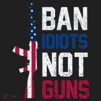 Pro Second Amendment Gun Rights Ban Idiots Not Guns Tumbler thumb 3