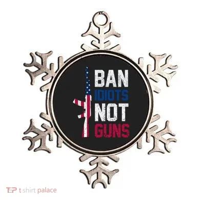 Pro Second Amendment Gun Rights Ban Idiots Not Guns Ornament