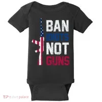 Pro Second Amendment Gun Rights Ban Idiots Not Guns Baby Bodysuit thumb 0