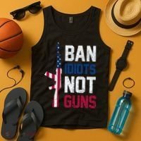 Pro Second Amendment Gun Rights Ban Idiots Not Guns Tank Top thumb 4