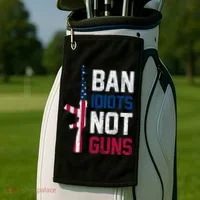 Pro Second Amendment Gun Rights Ban Idiots Not Guns Golf Towel thumb 2