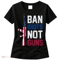 Pro Second Amendment Gun Rights Ban Idiots Not Guns Women's T-Shirt thumb 0