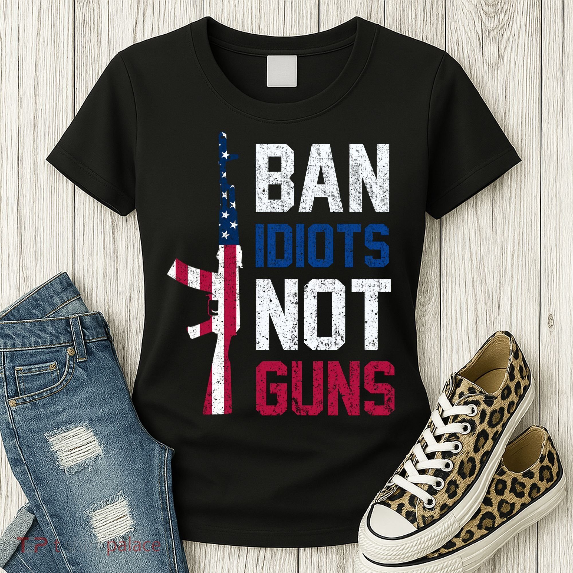 Pro Second Amendment Gun Rights Ban Idiots Not Guns Women's T-Shirt