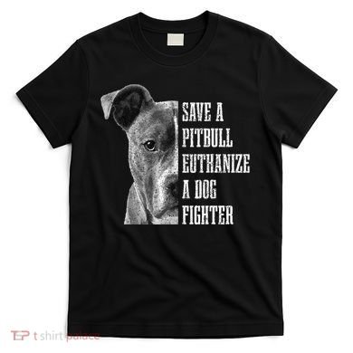Pitbull Save A Pitbull Funny Dog Rescue Pitbull Mom Dad T-Shirt
