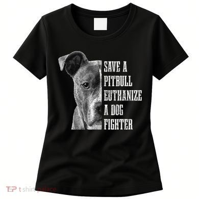 Pitbull Save A Pitbull Funny Dog Rescue Pitbull Mom Dad Women's T-Shirt