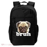 Pug says Bruh – Funny Humorous Pet Dog Backpack thumb 0