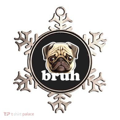Pug says Bruh – Funny Humorous Pet Dog Ornament
