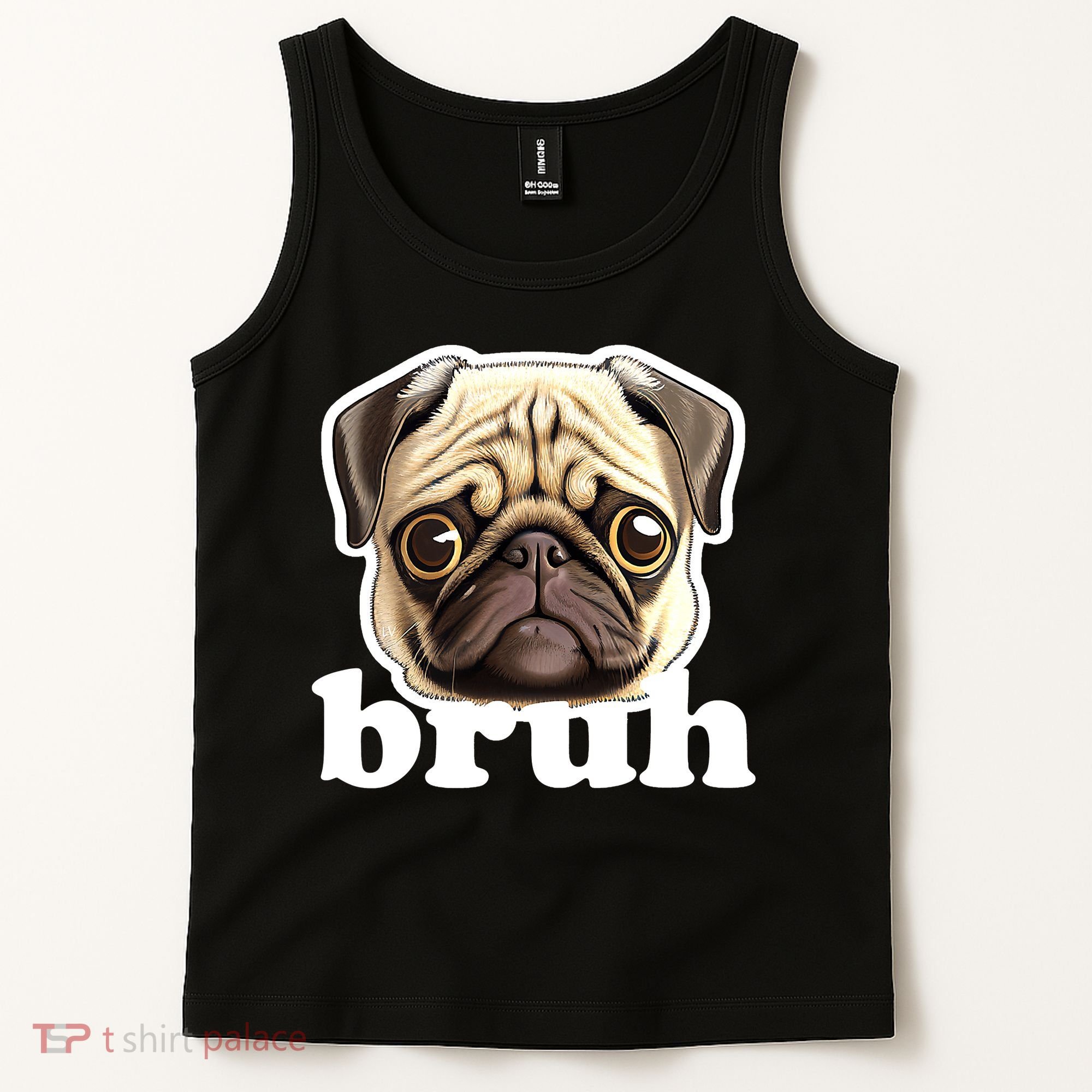 Pug says Bruh – Funny Humorous Pet Dog Tank Top