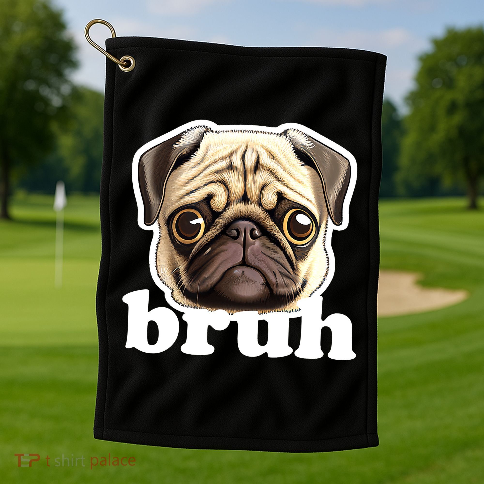 Pug says Bruh – Funny Humorous Pet Dog Golf Towel
