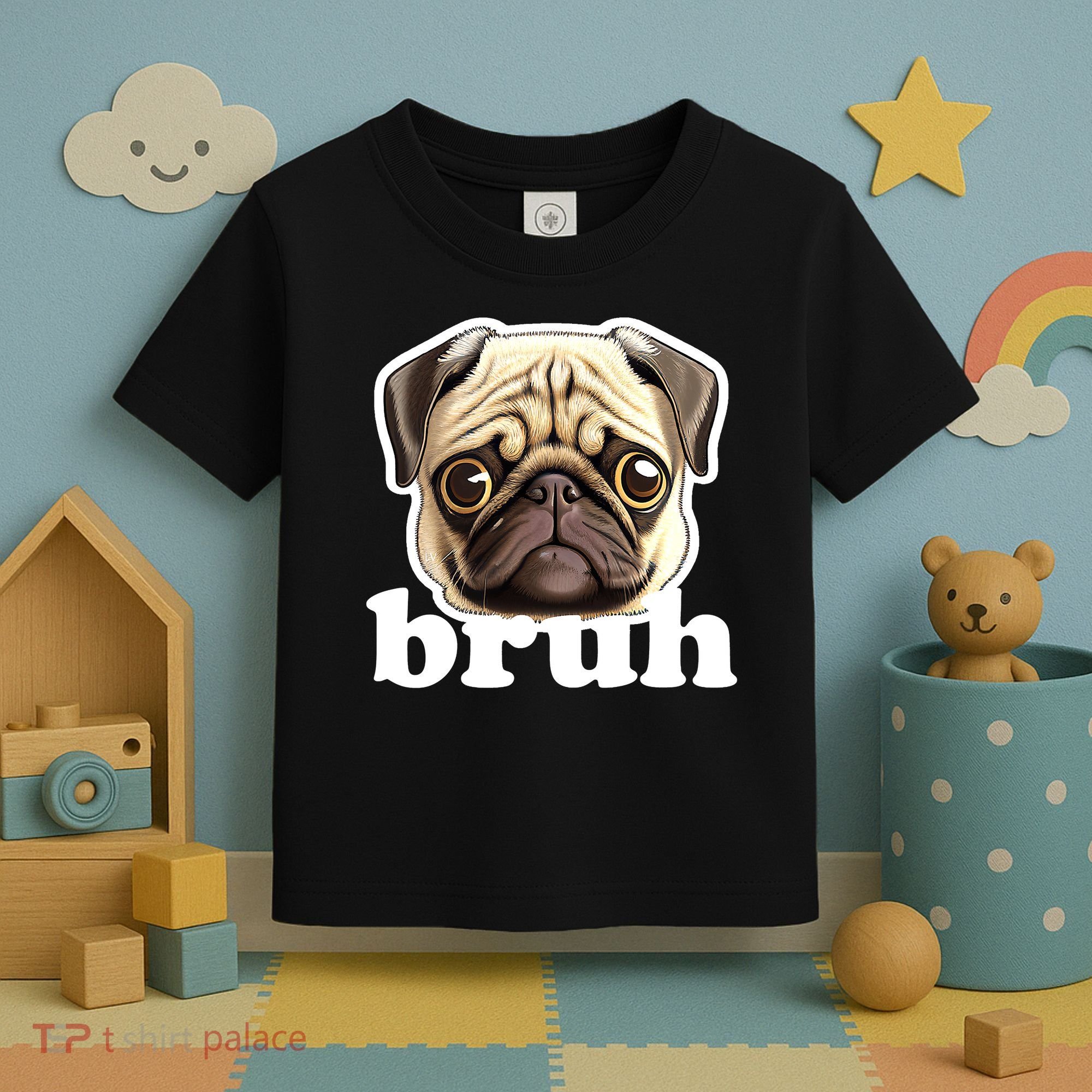 Pug says Bruh – Funny Humorous Pet Dog Toddler T-Shirt