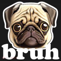 Pug says Bruh – Funny Humorous Pet Dog Women's Long Sleeve Shirt thumb 2