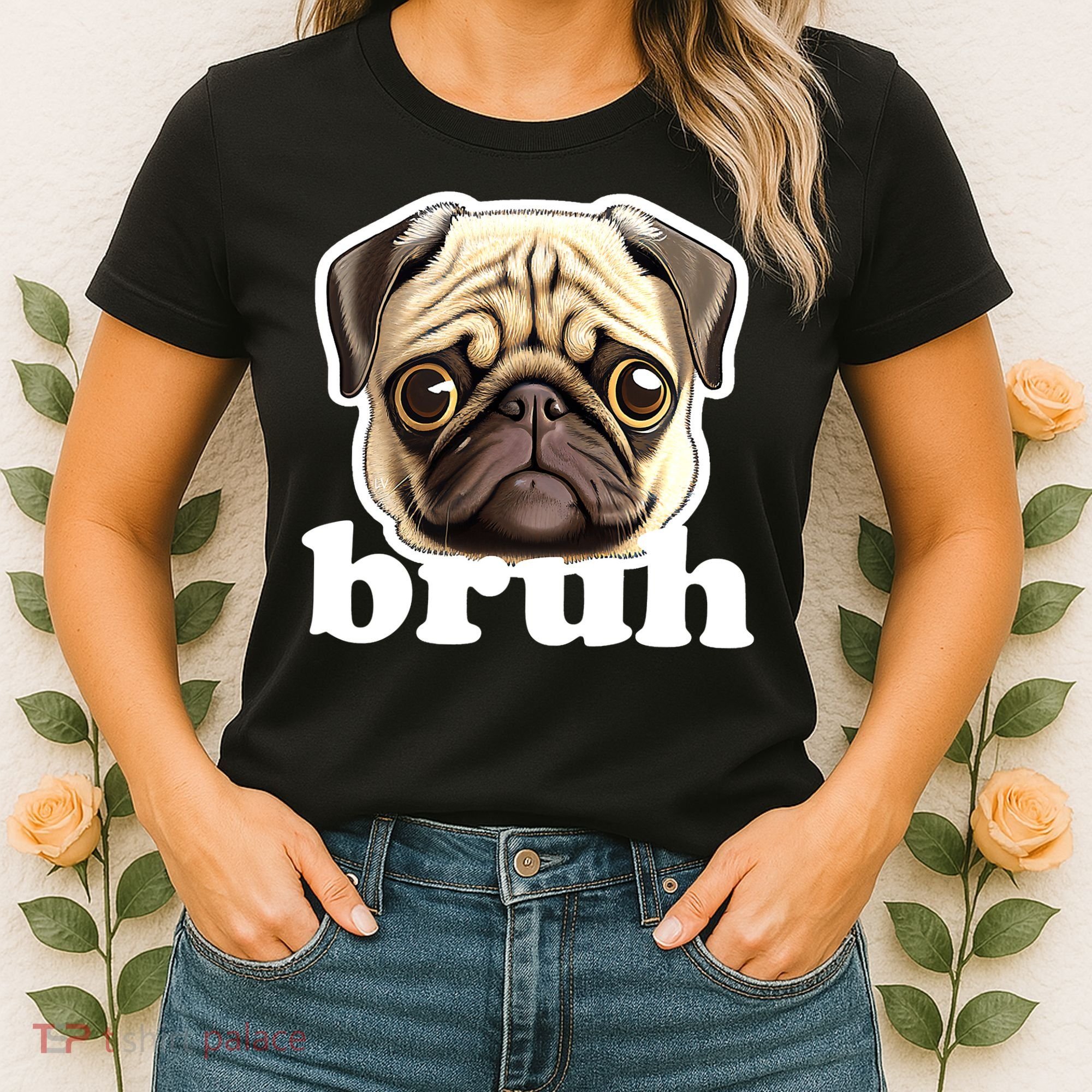 Pug says Bruh – Funny Humorous Pet Dog Women's T-Shirt