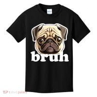 Pug says Bruh – Funny Humorous Pet Dog Kids T-Shirt thumb 0