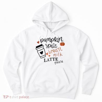 Pumpkin Spice Breast Milk Latte Please Hoodie