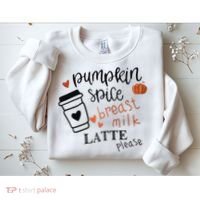 Pumpkin Spice Breast Milk Latte Please Sweatshirt thumb 2