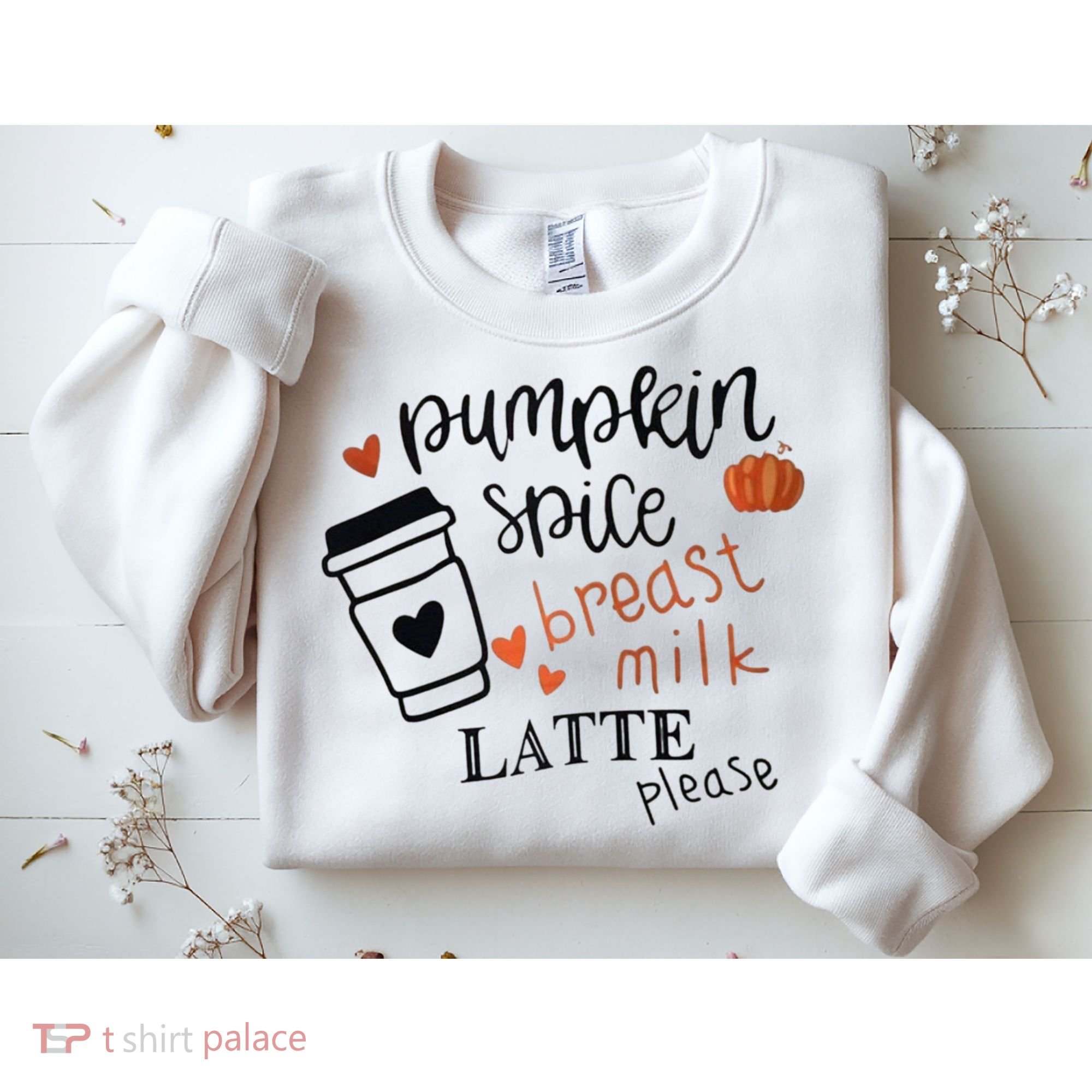 Pumpkin Spice Breast Milk Latte Please Sweatshirt