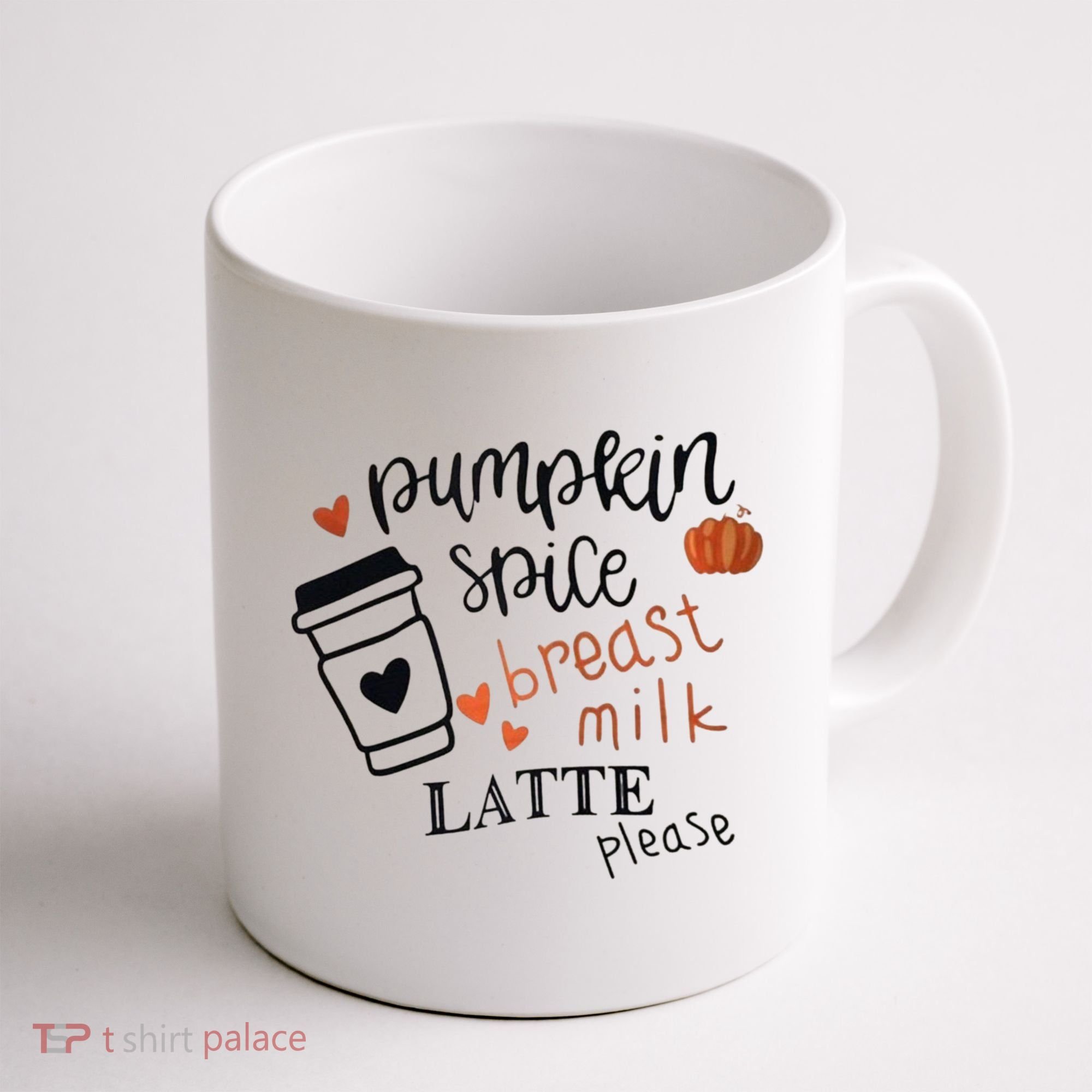 Pumpkin Spice Breast Milk Latte Please Coffee Mug