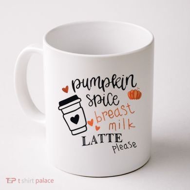 Pumpkin Spice Breast Milk Latte Please Coffee Mug