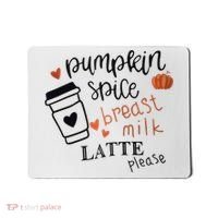Pumpkin Spice Breast Milk Latte Please Mousepad thumb 0