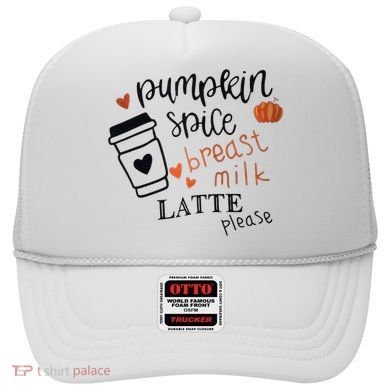 Pumpkin Spice Breast Milk Latte Please Hat