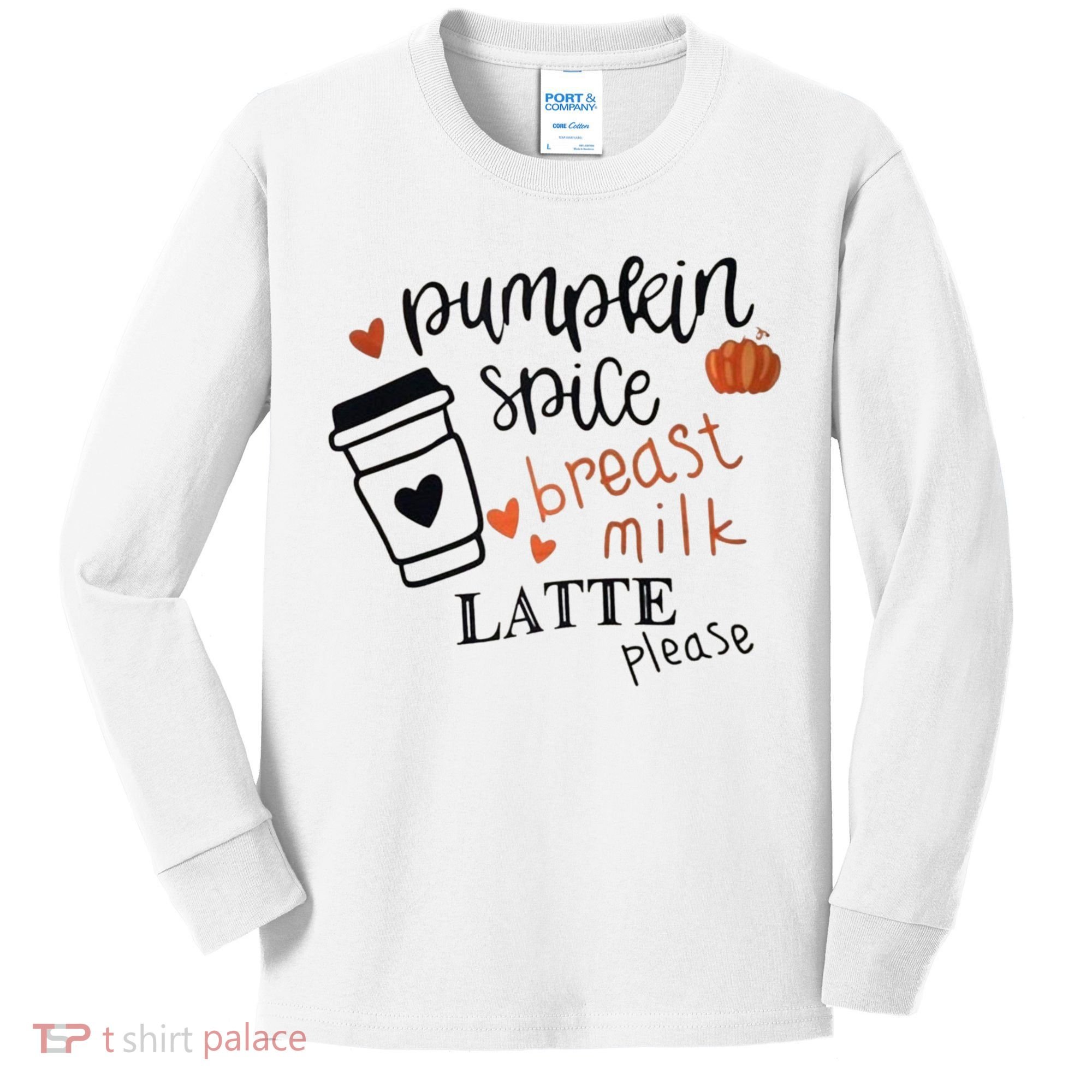 Pumpkin Spice Breast Milk Latte Please Kids Long Sleeve Shirt