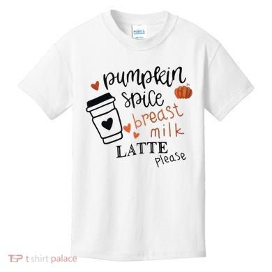 Pumpkin Spice Breast Milk Latte Please Kids T-Shirt