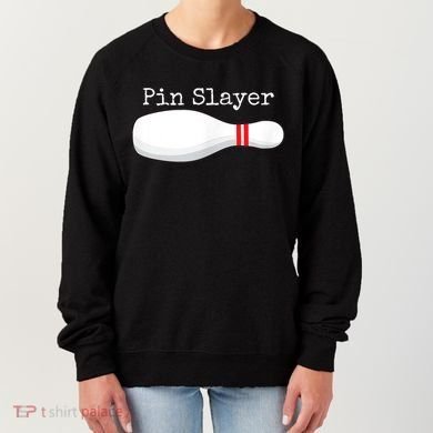 Pin Slayer Bowling Funny Graphic Strikes Turkeys Women's Sweatshirt