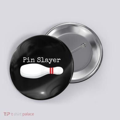 Pin Slayer Bowling Funny Graphic Strikes Turkeys Button