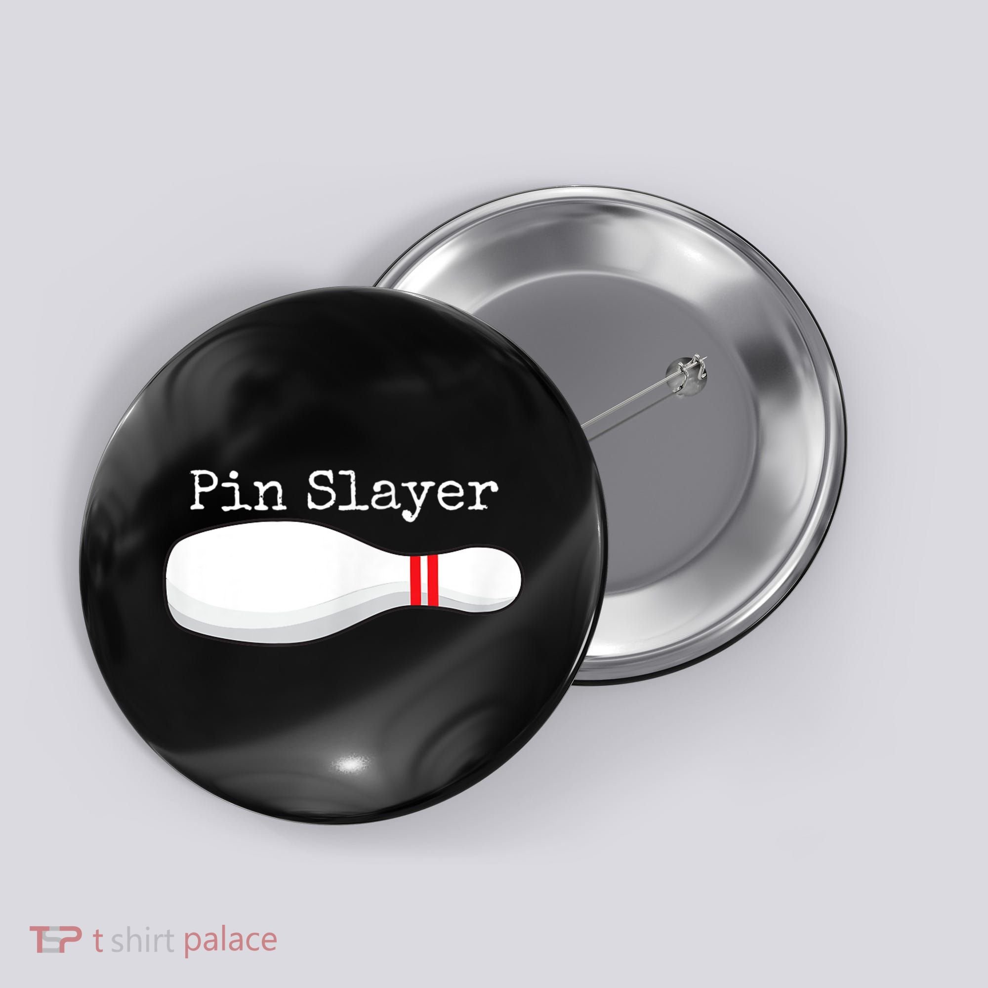 Pin Slayer Bowling Funny Graphic Strikes Turkeys Button