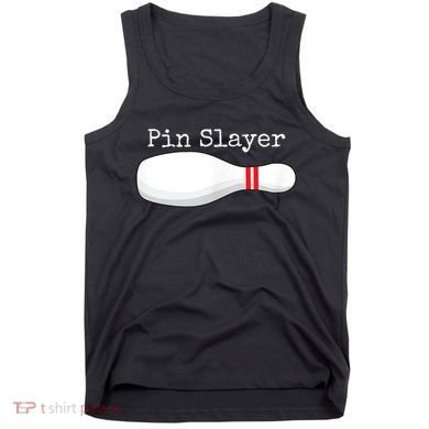 Pin Slayer Bowling Funny Graphic Strikes Turkeys Tank Top