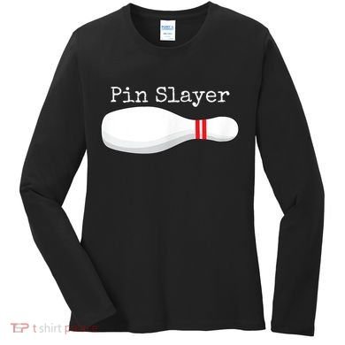 Pin Slayer Bowling Funny Graphic Strikes Turkeys Women's Long Sleeve Shirt