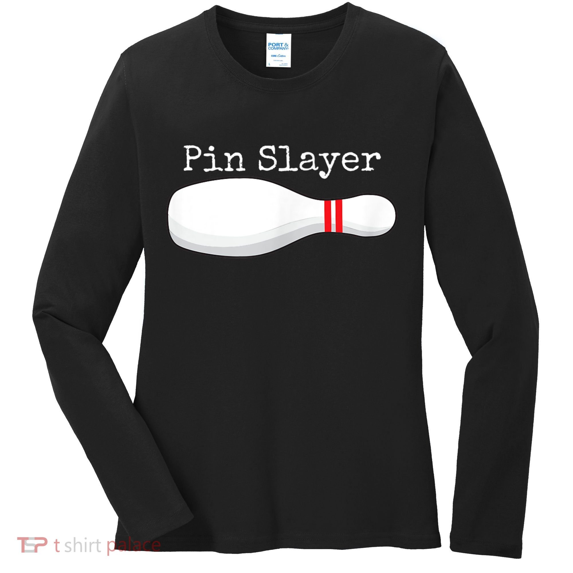 Pin Slayer Bowling Funny Graphic Strikes Turkeys Women's Long Sleeve Shirt