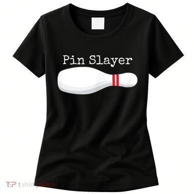 Pin Slayer Bowling Funny Graphic Strikes Turkeys Women's T-Shirt