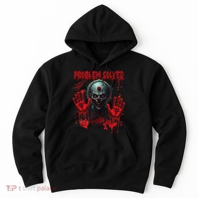 Problem Solved Bloody Hands Costume Clown Halloween Hoodie