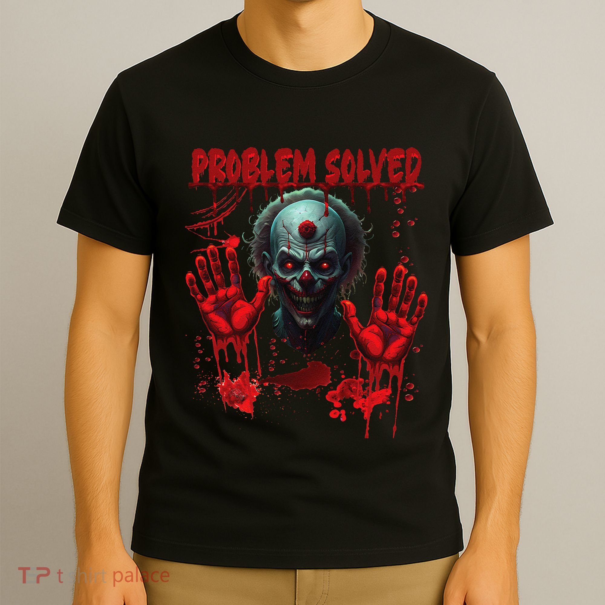 Problem Solved Bloody Hands Costume Clown Halloween T-Shirt