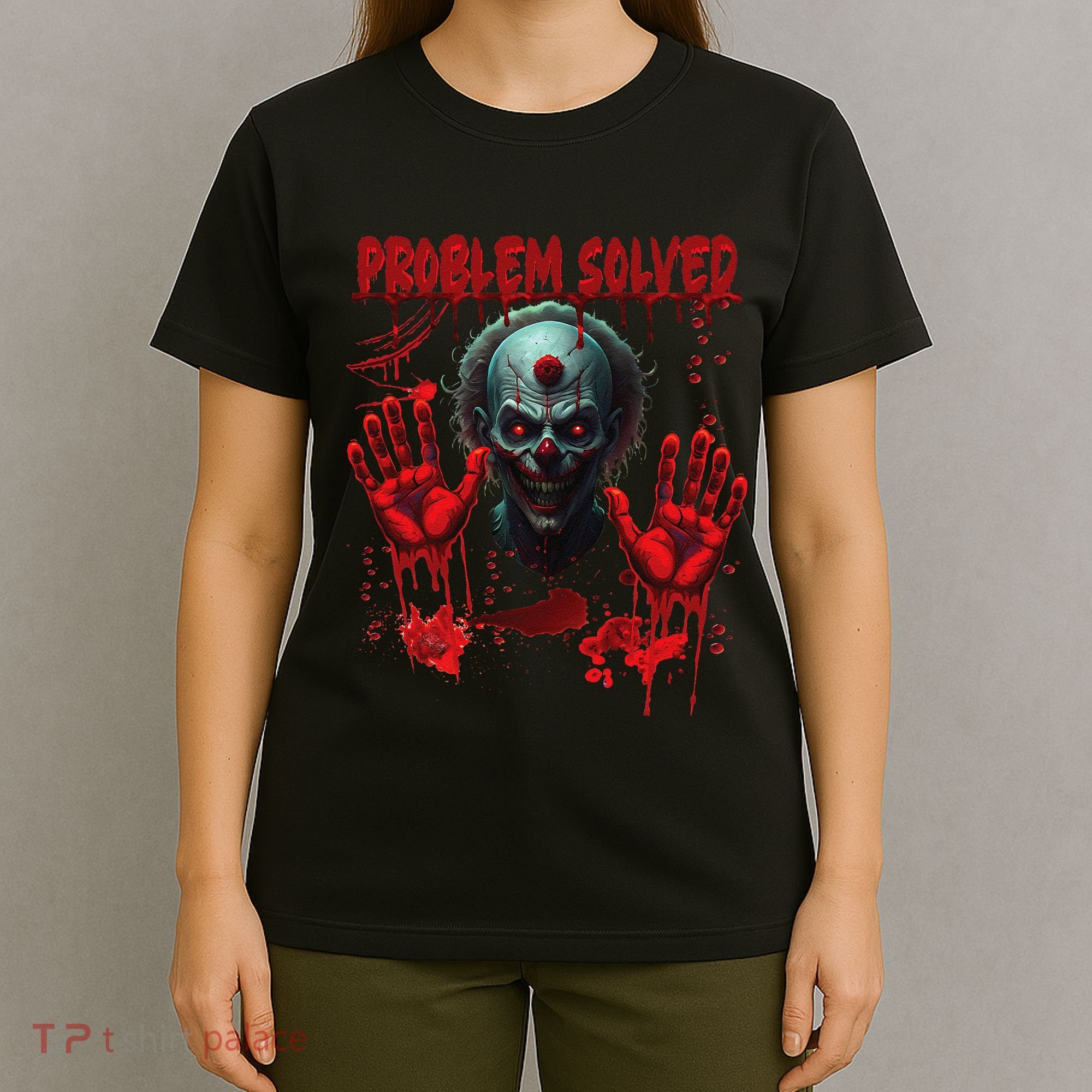 Problem Solved Bloody Hands Costume Clown Halloween T-Shirt