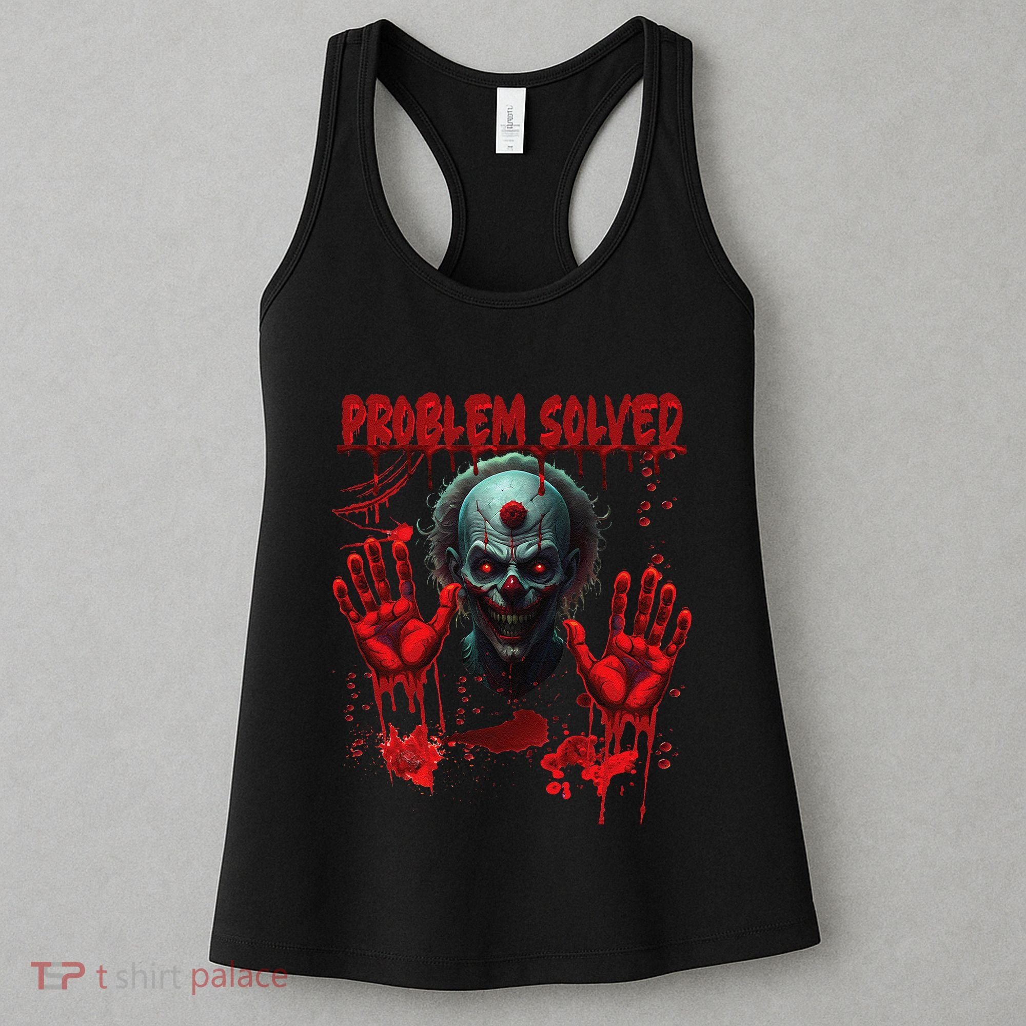 Problem Solved Bloody Hands Costume Clown Halloween Women's Tank Top
