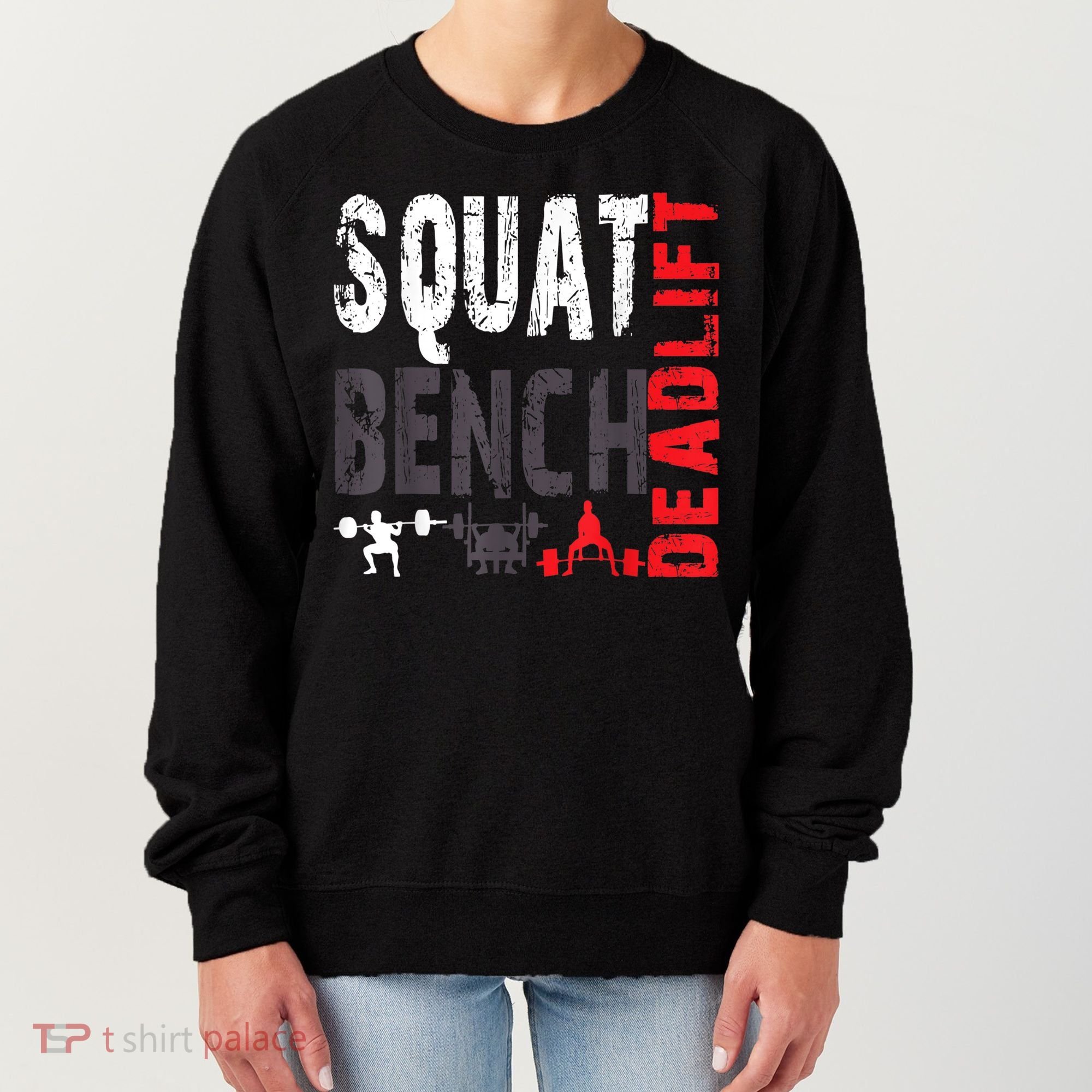 Powerlifting, Squat, Bench, Deadlift, Weightlifting Gift Women's Sweatshirt
