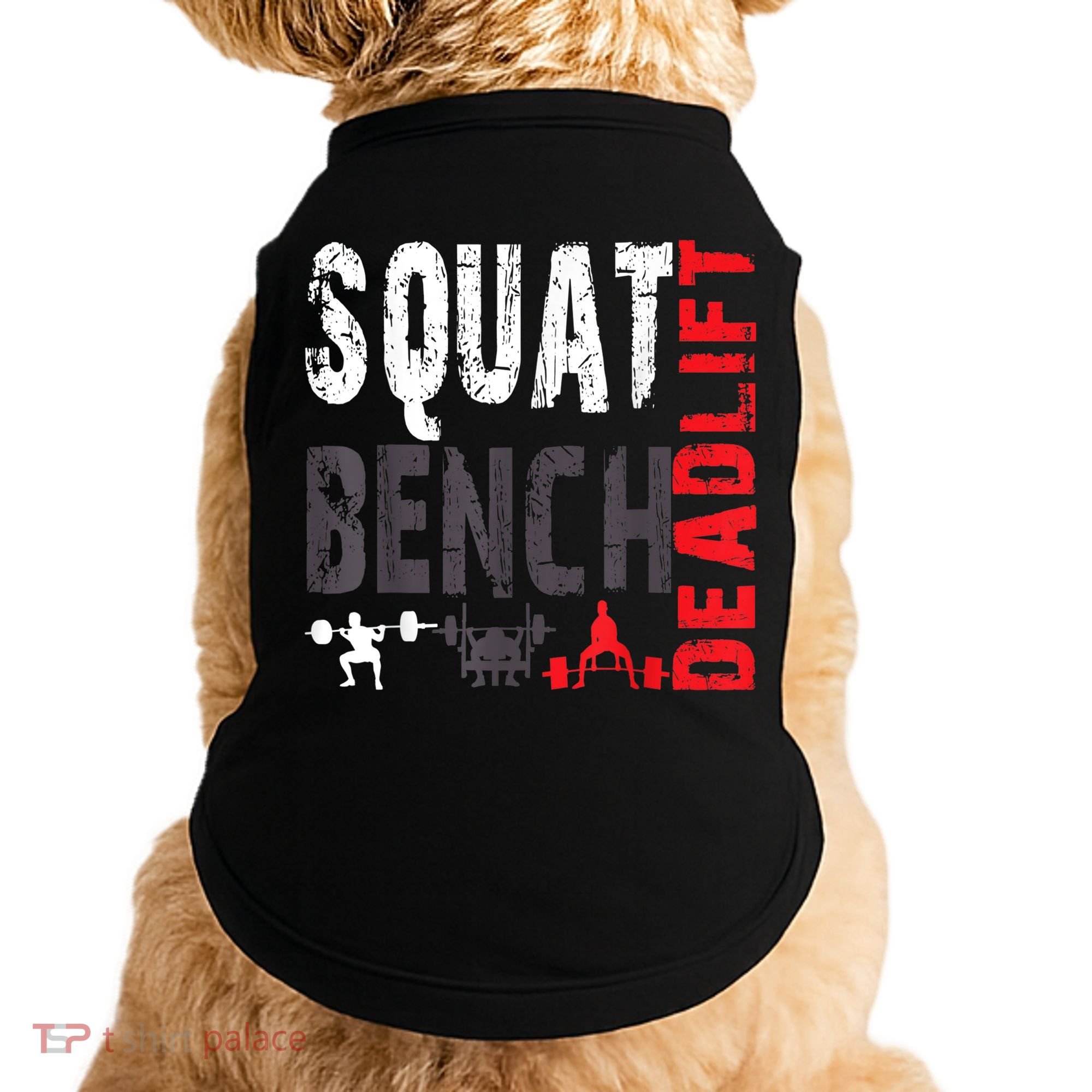 Powerlifting, Squat, Bench, Deadlift, Weightlifting Gift Doggie Tank