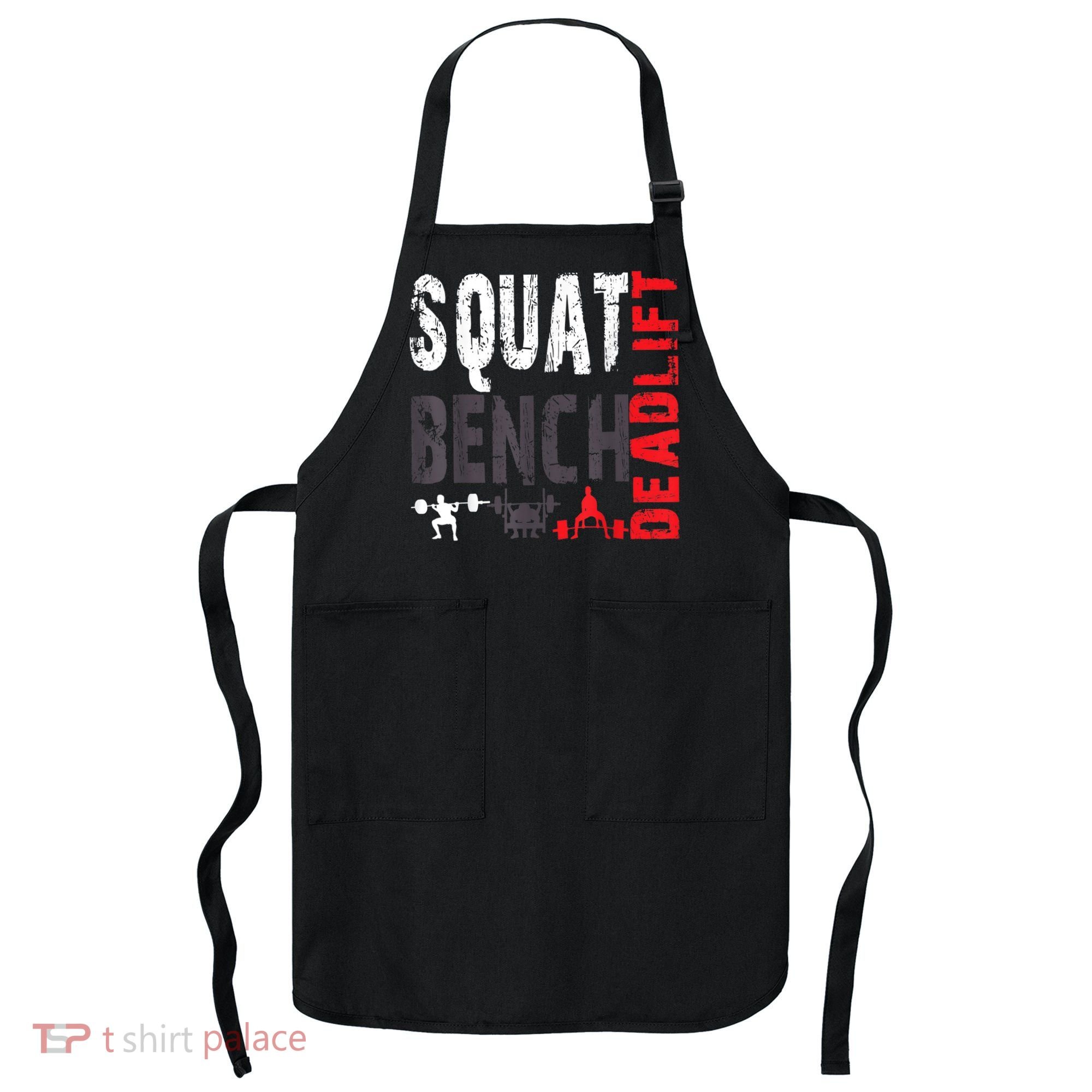 Powerlifting, Squat, Bench, Deadlift, Weightlifting Gift Apron