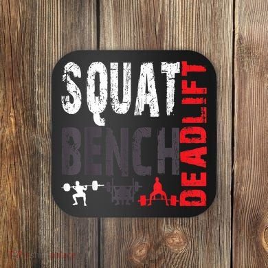 Powerlifting, Squat, Bench, Deadlift, Weightlifting Gift Coaster