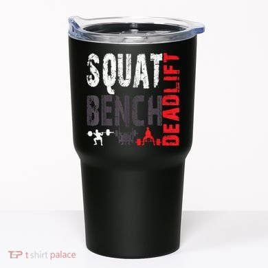 Powerlifting, Squat, Bench, Deadlift, Weightlifting Gift Tumbler